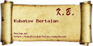 Kubatov Bertalan névjegykártya